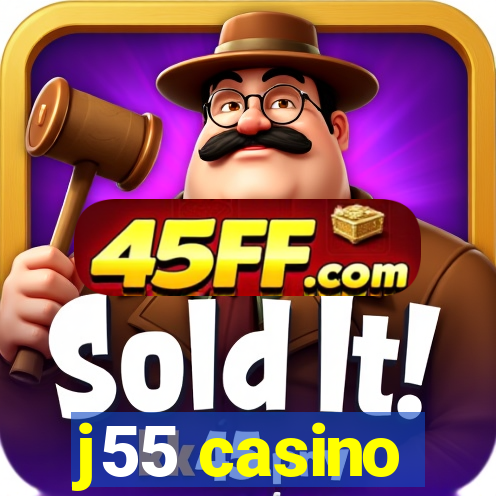 j55 casino